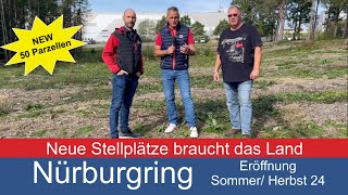 Nürburgring  Eifel Nordschleife  Neuer Wohnmobistellplatz Eröffnung Sommer  Herbst 2024 [upl. by Aerdnu]