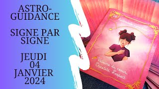 🌟Guidance Horoscope du Jour🌟Jeudi 04 Janvier 2024🌟 [upl. by Ardnosac]