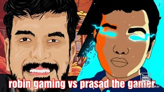 Robin gaming vs prasad the gamerintense fight noxgamingzone [upl. by Manus]