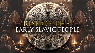 RISE OF THE SLAVS  History and Mythology of the Slavs [upl. by Brose335]