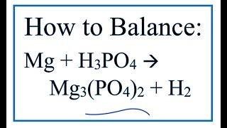 How to Balance Mg  H3PO4  Mg3PO42  H2 Magnesium  Phosphoric acid [upl. by Imled]