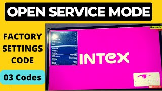 HOW TO OPEN INTEX LED TV SERVICE MODE FACTORY SETTINGS [upl. by Feld]