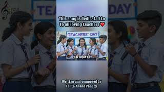 Teachers day song youtubeshorts ytshort [upl. by Airbmat52]