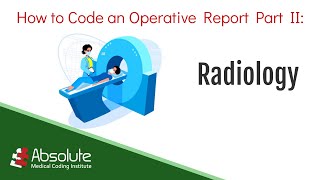 Coding an Operative Report Part II Radiology [upl. by Pozzy908]