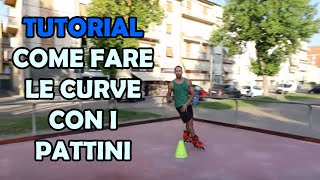 tutorial 12 dalle curve strette alle frenate con i pattini [upl. by Flieger7]