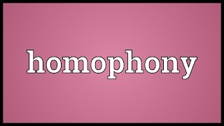 Homophony Meaning [upl. by Blau]