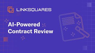 LinkSquares AIPowered Contract Review [upl. by Nataline729]