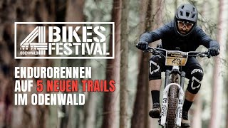 4 Bikes Festival 2022  ENDURORENNEN im Odenwald  5 neue MTB Trails [upl. by Crysta]