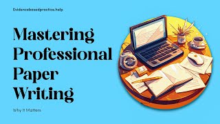 The Importance of Professional Paper Writing for Academic Success [upl. by Ycul]