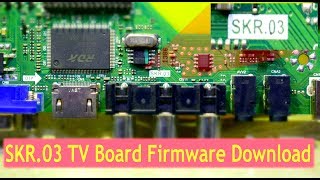 SKR 03 TV Board Firmware Download All Regulation Free Download skr03 [upl. by Sellihca]