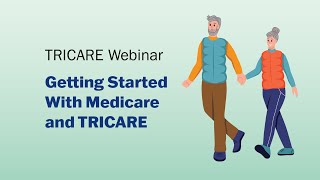 Getting Started With Medicare and TRICARE Webinar [upl. by Ylerebmik]