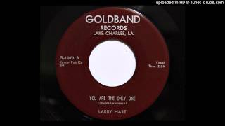 Larry Hart  You Are The Only One Goldband 1070 1958 [upl. by Ursel]