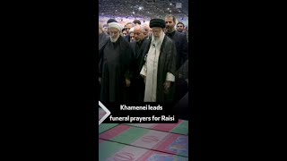 Khamenei leads funeral prayers for Raisi [upl. by Nosimaj]