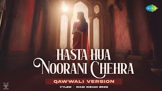 Hasta Hua Noorani Chehra  Qawwali Version  Vylom  Niazi Nizami Bros  Lyrical  Recreation [upl. by Ardnuahsal93]