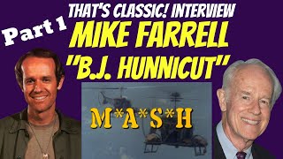 quotMASH quotactor Mike Farrell quotBJ Hunnicutquot Behind the Scenes Interview PART 1 John Cato MASH [upl. by Cordell]