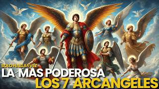 Solo Haz Esta Oración 1 Vez La Oración Más Poderosa de los 7 Arcángeles [upl. by Housen]