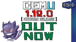 Cemu 1120 OUT NOW  Patreon Release [upl. by Rentschler]