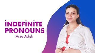 İndefinite Pronouns  İngilis dili  Arzu Adışlı [upl. by Jaclin]