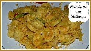 Orecchiette con Bottarga di Muggine  Il Cibo delle Coccole [upl. by Nyladnohr978]