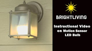 Instructional Video on Motion Sensor LED Bulb by BRIGHTLIVING [upl. by Nnaegroeg799]