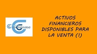 ACTIVOS FINANCIEROS DISPONIBLES PARA LA VENTA I [upl. by Ahtnamys]