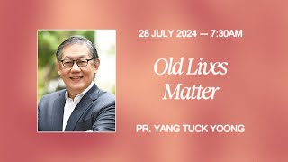 FGA 730am Service  28th July 2024 Pr Yang Tuck Yoong [upl. by Ingmar681]