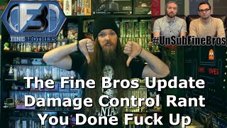 The Fine Bros Update Damage Control Rant  You Done Fuck Up [upl. by Sibby]