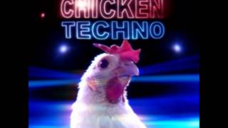 Chicken Techno [upl. by Tseng]