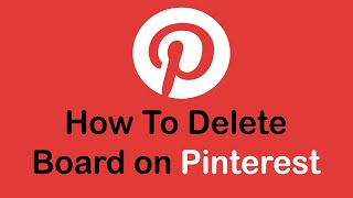 How To Delete A Board on Pinterest  Delete a Saved Pin on Pinterest 2022 [upl. by Fredra]