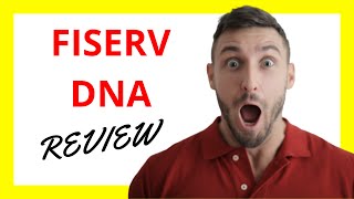 Fiserv DNA Review [upl. by Ennoval919]