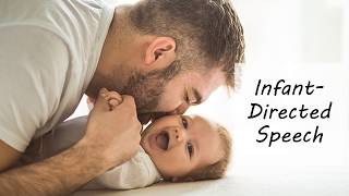 Infant Directed Speech Language Development [upl. by Ahsakal]