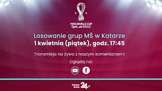 MŚ Katar 2022 losowanie grup mistrzostw świata  TRANSMISJA [upl. by Ahsar930]