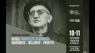 „Ksiądz Franciszek Blachnicki  Naukowiec  Wizjoner  Praktyk” [upl. by Raymund]