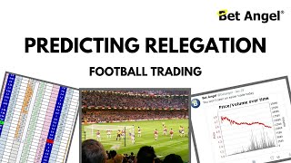 Peter Webb  Bet Angel  Football trading  Predicting relegation [upl. by Patience]