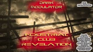 INDUSTRIAL CLUB REVELATION ULTRA II Megamix from DJ DARK MODULATOR [upl. by Andra]