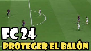 Como PROTEGER el balón en EA Sports FC 24 FIFA 24✔️ [upl. by Theobald744]