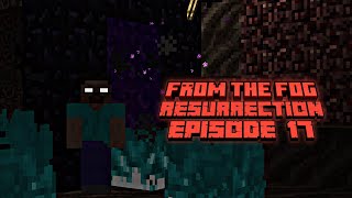 Minecraft From The Fog Resurrection Episode 17 [upl. by Hoenack]