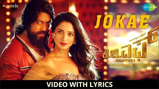 Jokae  Video With Lyrics  KGF  Kannada  Yash  Tamannaah  Prashanth Neel  Ravi Basrur [upl. by Boru]