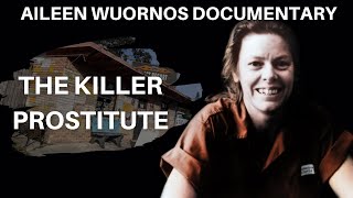 Serial Killer Documentary Aileen quotLeequot Wuornos [upl. by Nere]