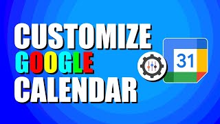 How To Customize Google Calendar StepbyStep Guide [upl. by Riti33]