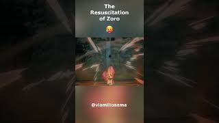 The Resuscitating of Zoro 🥵 onepiece anime japan mugiwara roronoazoro youtubeshorts shorts [upl. by Ecinhoj636]