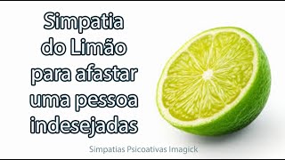 Simpatia do Limão para afastar uma pessoa indesejadas  Simpatias Psicoativas [upl. by Abrams]