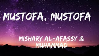 Mustafa Mustafa  Mishary Al Afassy amp Muhammad [upl. by Publus]