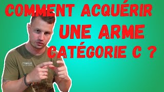 Comment acquérir une arme en catégorie C [upl. by Yleoj]