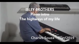 Isley Brothers  Piano The highways of my life  Charles Souza [upl. by Nnel]