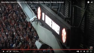 Manchester United 3 Spurs 0 220811 Fan Footage Goals Welbeck Rooney Anderson [upl. by Ria]