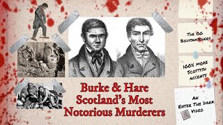 Burke and Hare  Scotlands Most Notorious Murderers [upl. by Kearney]