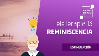 TELETERAPIA 13 · ESTIMULACIÓN REMINISCENCIA [upl. by Kenimod]