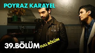 Poyraz Karayel 39 Bölüm  Full Bölüm [upl. by Morgana218]