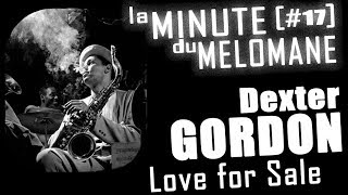 LA MINUTE DU MELOMANE 17  DEXTER GORDON [upl. by Ymmac]